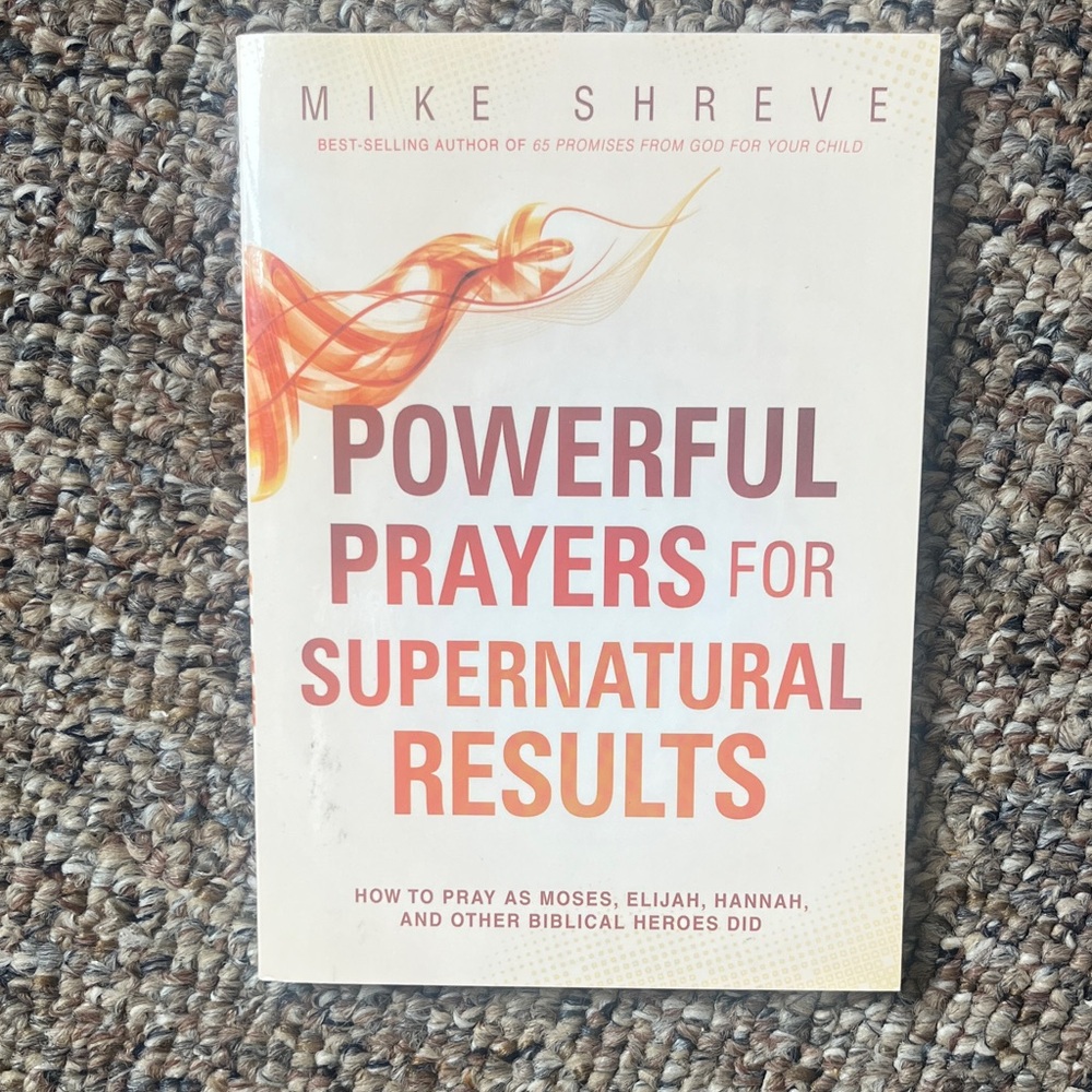 Powerful Prayers for Supernatural Results Book